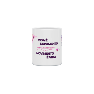 Nome do produtoCaneca Porcelana Vida é Movimento, Movimento é Vida