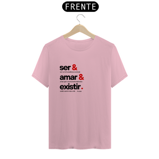 Nome do produtoCamiseta Classic Ser & Amar & Existir