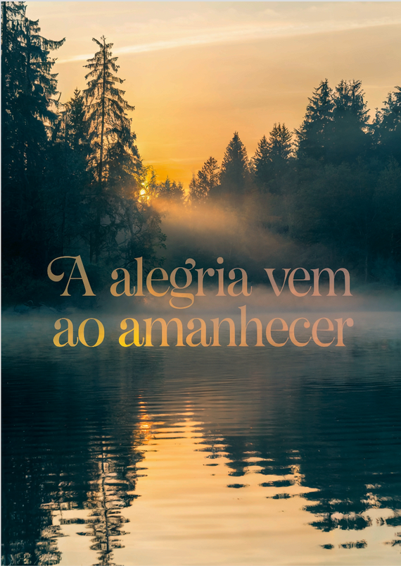 A alegria vem ao amanhecer