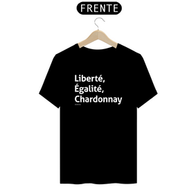 Nome do produto  Camiseta Liberté, Égalité, Chardonnay