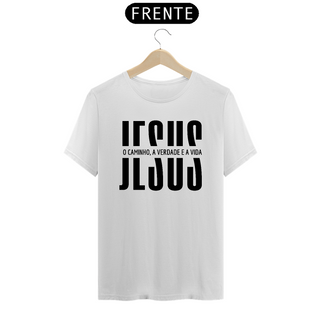 Nome do produtoCamiseta T-Shirt Quality Jesus o Caminho a Verdade e a Vida - Unissex