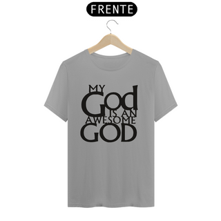 Nome do produtoCamiseta T-Shirt Quality  My God Is An Awesome God - Unissex