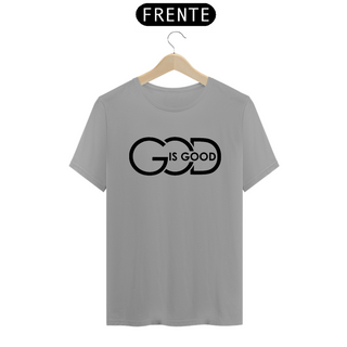 Nome do produtoCamiseta T-Shirt Quality God is Good - Unissex