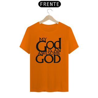 Nome do produtoCamiseta T-Shirt Quality  My God Is An Awesome God - Unissex
