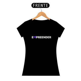 Nome do produtoEmpreender Camiseta - Pima Fem.