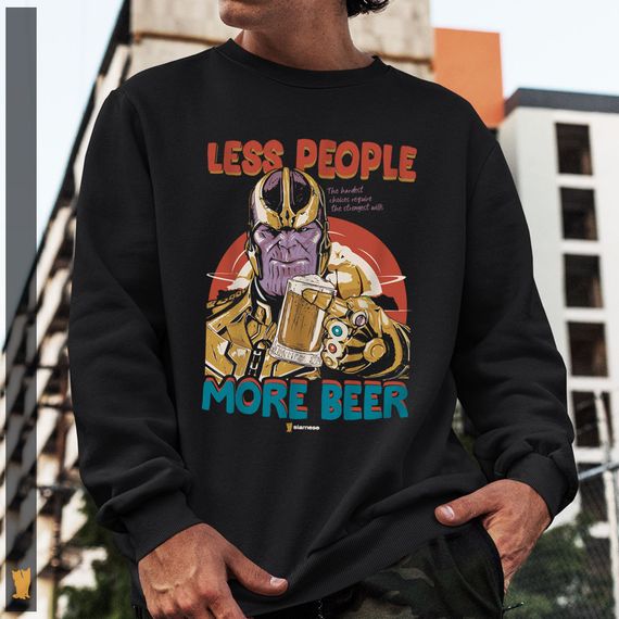 MOLETOM THANOS LESS PEOPLE MORE BEER