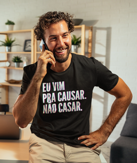 Camiseta Prime - Eu Vim Pra Causar - Cor Preto