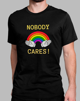 Camiseta No Body Cares!
