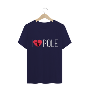 Nome do produtoCamiseta I Love Pole T-Shirt Quality