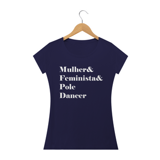 Nome do produtoCamiseta Mulher&Feminista&Poledancer Baby Long Quality