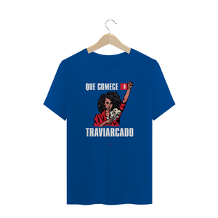 Nome do produtoque comece o traviarcado (camiseta comum texto branco)