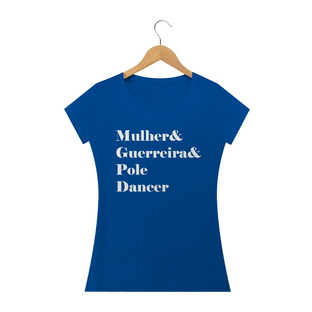 Nome do produtoCamiseta Mulher&Guerreira&Poledancer Baby Long Quality