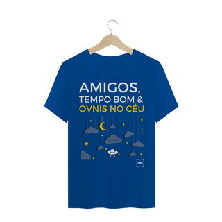 Camiseta | Amigos, Tempo Bom & OVNIs no Céu - Diversas Cores