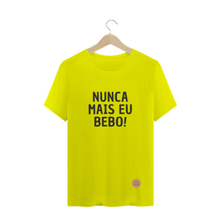 Nome do produtoCamisa nunca mais eu bebo .lalu