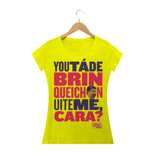 Nome do produtoCamisa do Canal | You tá de Brinqueichon uite me cara? | Baby Long