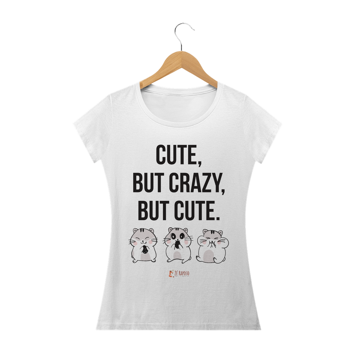 Nome do produtoCute, But Crazy, But Cute Fem