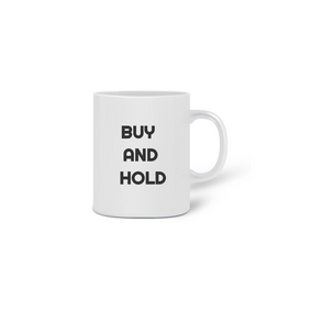  Caneca -  BUY AND HOLD