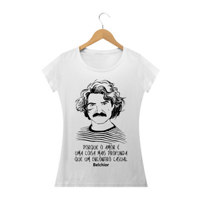 Camiseta Feminina Belchior Frase: porque o amor é uma coisa mais profunda que um encontro casual