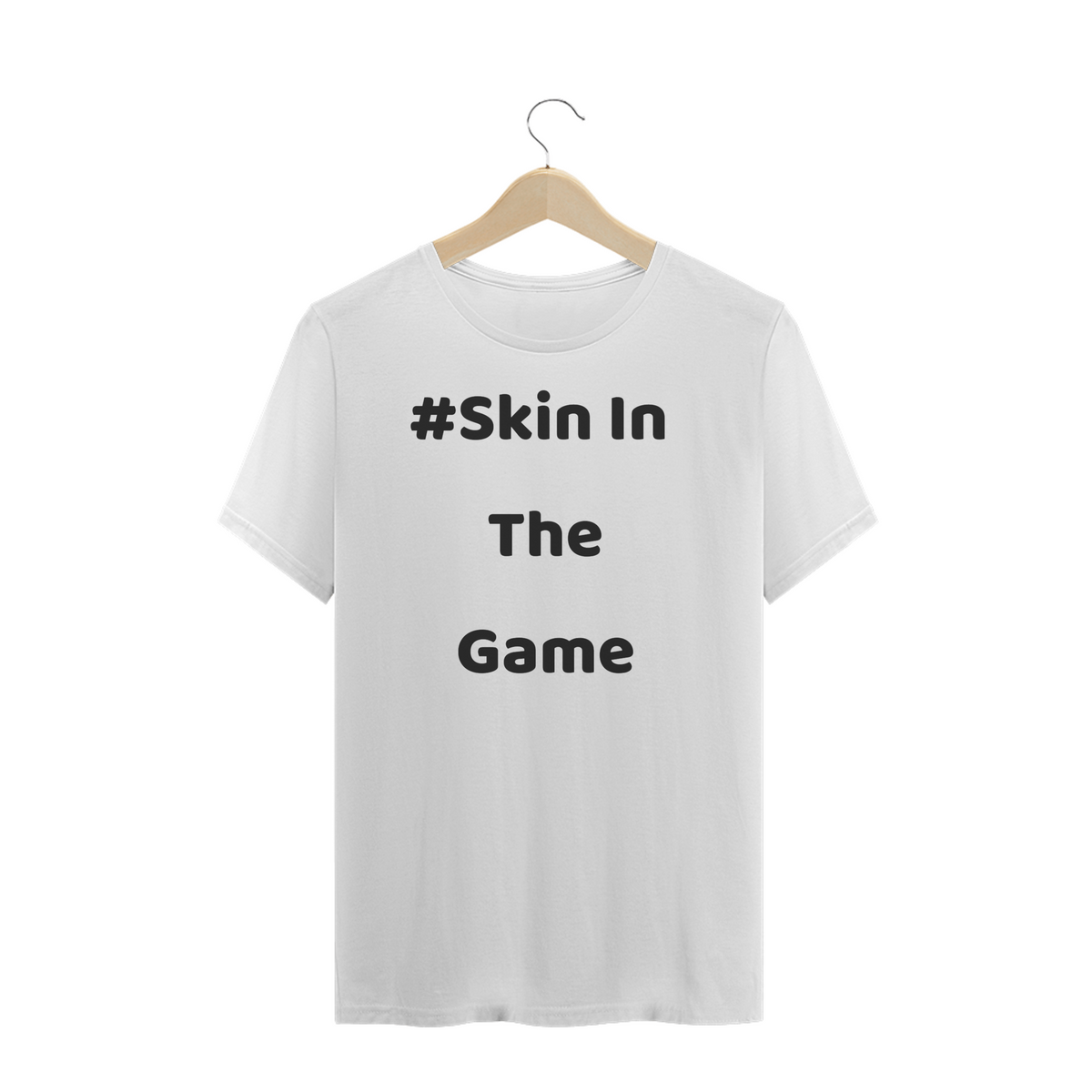 Nome do produtoCamiseta Quality - #Skin in The Game 1.2
