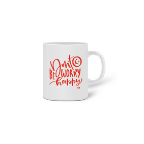 Caneca Don't Worry Be Happy