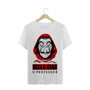 Nome do produtoCamiseta O Professor Bella Ciao (Branca)