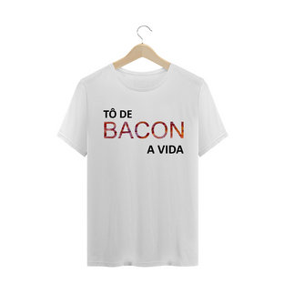 Nome do produtoCamiseta Masculina Tô de Bacon a Vida