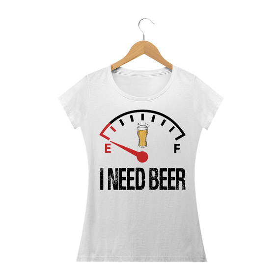 I NEED BEER