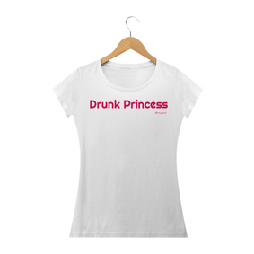 Drunk Princess - @muyloco funny tshirts