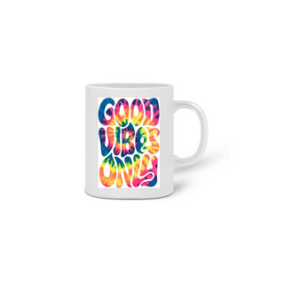 Caneca Good Vibes Only