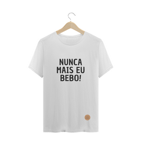 Camisa nunca mais eu bebo .lalu