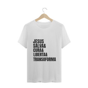 CAMISETA T-SHIRT - JESUS, SALVA, CURA, LIBERTA, TRANSFORMA