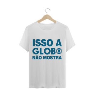 Nome do produtoIsso a Globo não mostra