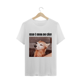 Camiseta unissex - isso é obra do cão