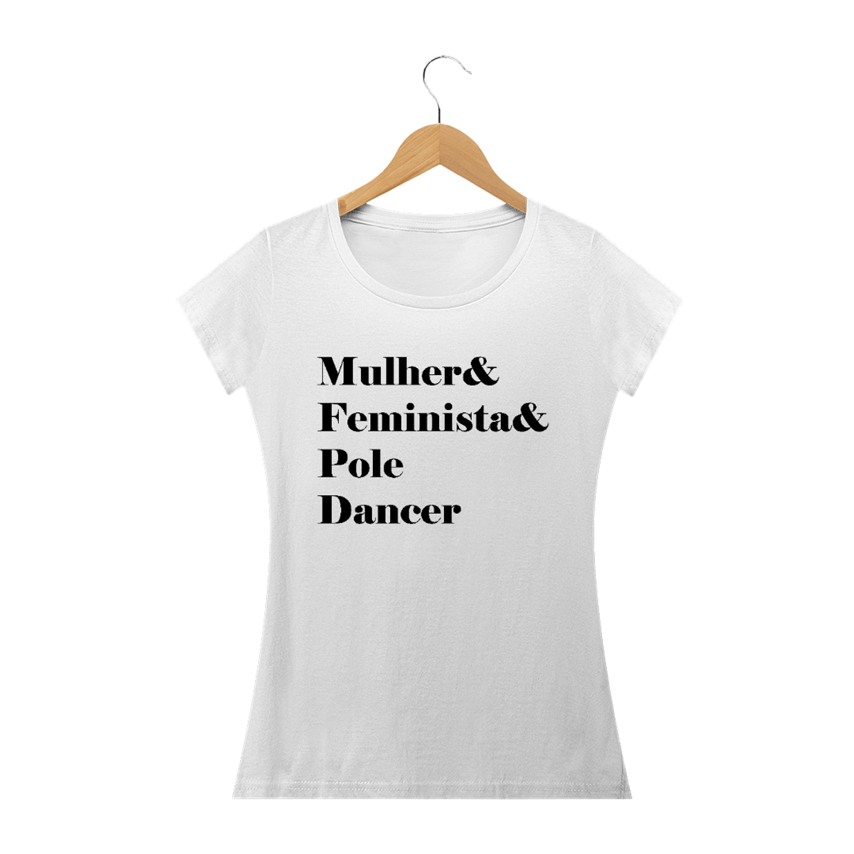 Nome do produtoCamiseta Mulher&Feminista&Poledancer Baby Long Quality