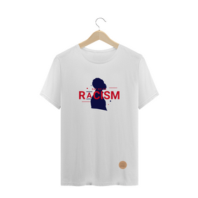 Camisa diga não ao racismo .lalu