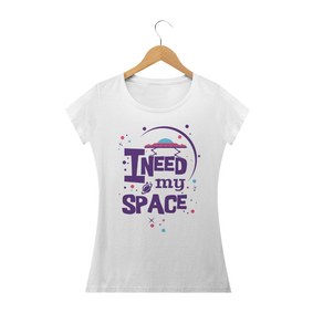 I Need My Space - Camiseta Babylook 