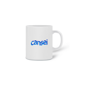 Caneca Cansei