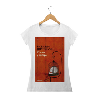 Camiseta Feminina Crimen y Castigo Fiódor Dostoiévski