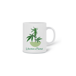 Nome do produtoCaneca Libertem a Planta!