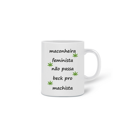 Caneca Maconheira Feminista