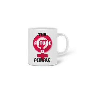 Caneca The Future is Female