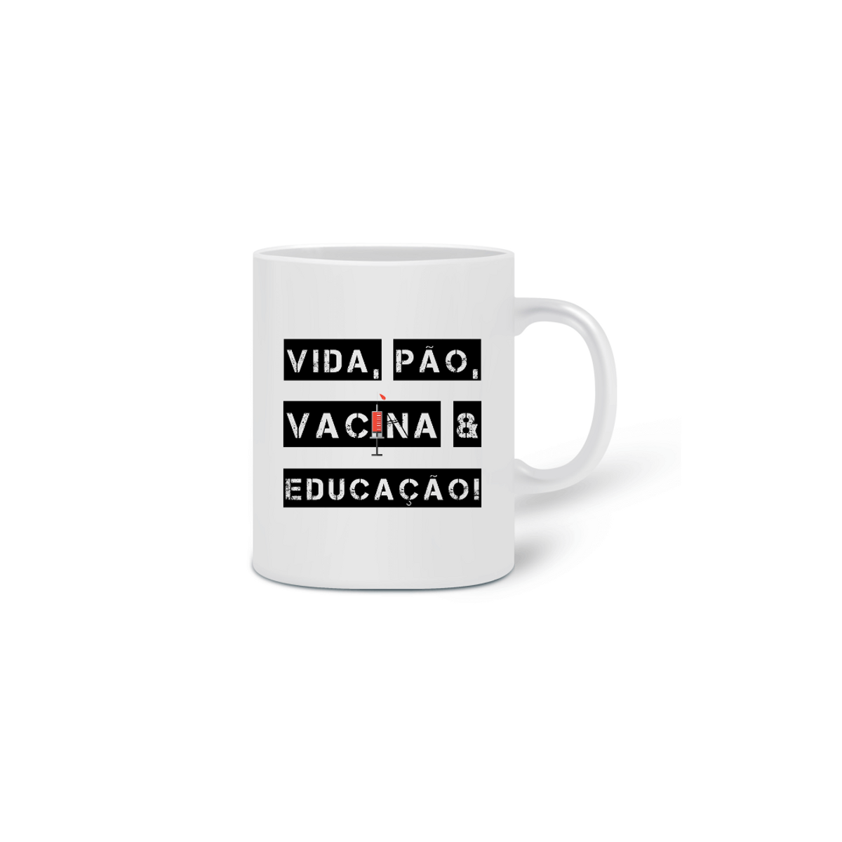 Nome do produtoCaneca Vida, Pão, Vacina & Educação