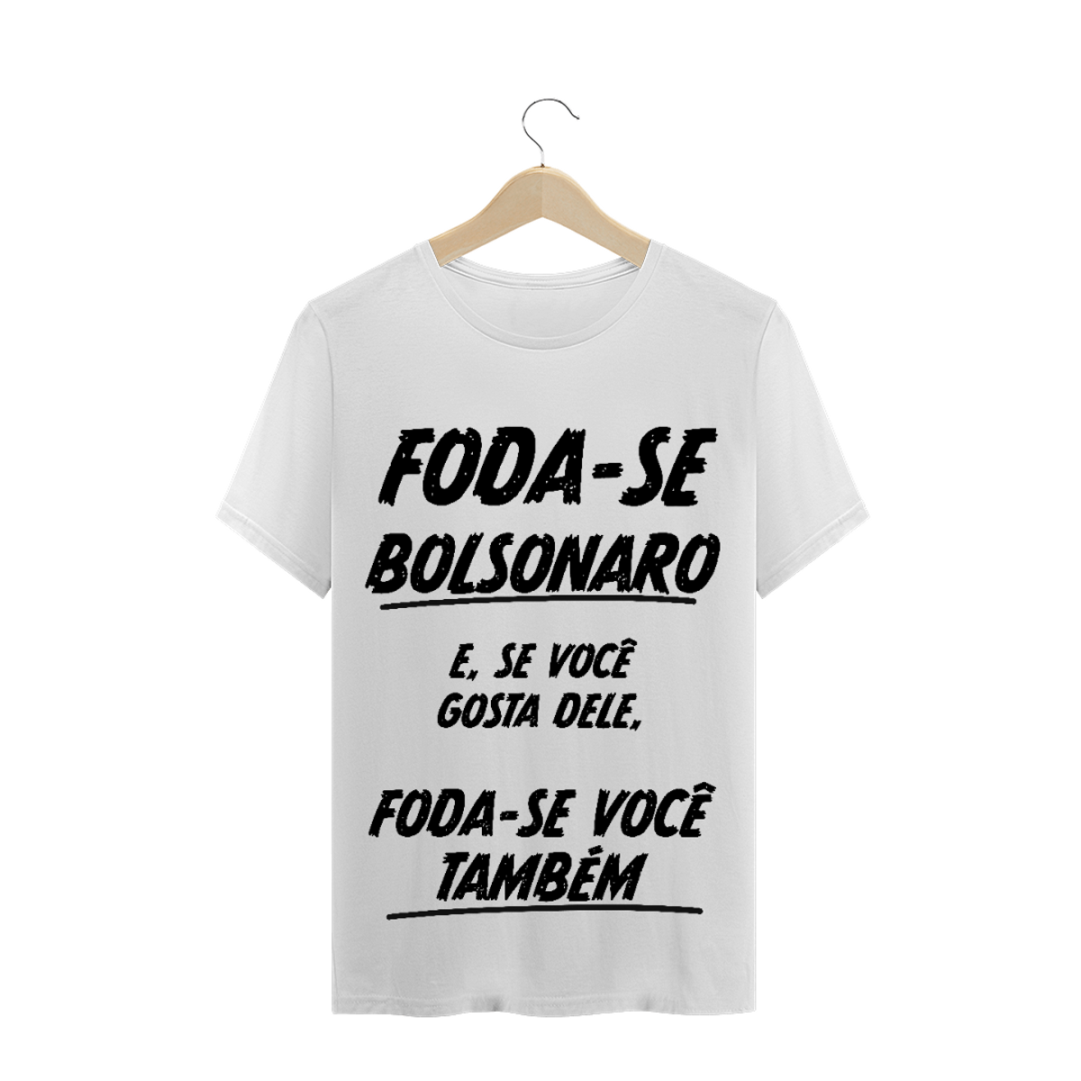 Nome do produtoT-Shirt Foda-se Bolsonaro