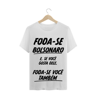 Nome do produtoT-Shirt Foda-se Bolsonaro