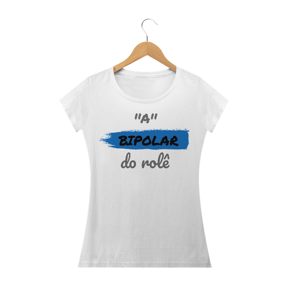 Nome do produto: Camiseta Baby Long Quality Estampa Frase - A Bipolar do rolê