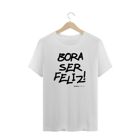 Bora ser feliz, Camiseta Masculina, Bluza.com.br