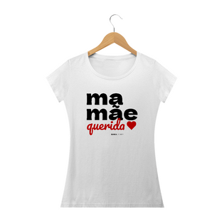 Nome do produtoMamãe Querida, Camiseta Feminina, Bluza.com.br