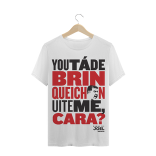 Nome do produtoCamisa do Canal | You tá de Brinqueichon uite me cara? | T-Shirt Quality