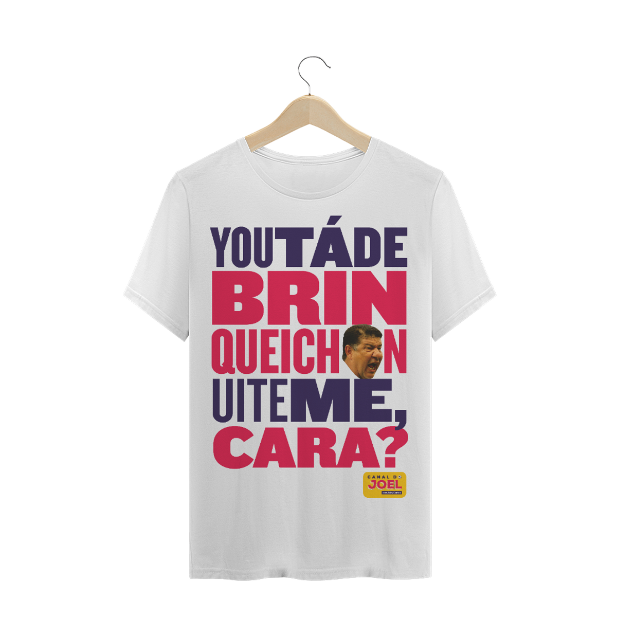 Nome do produtoCamisa do Canal |  You tá de Brinqueichon uite me cara? COLOR | T-Shirt PRIME