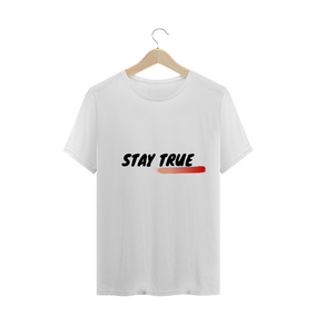 Camiseta Stay True